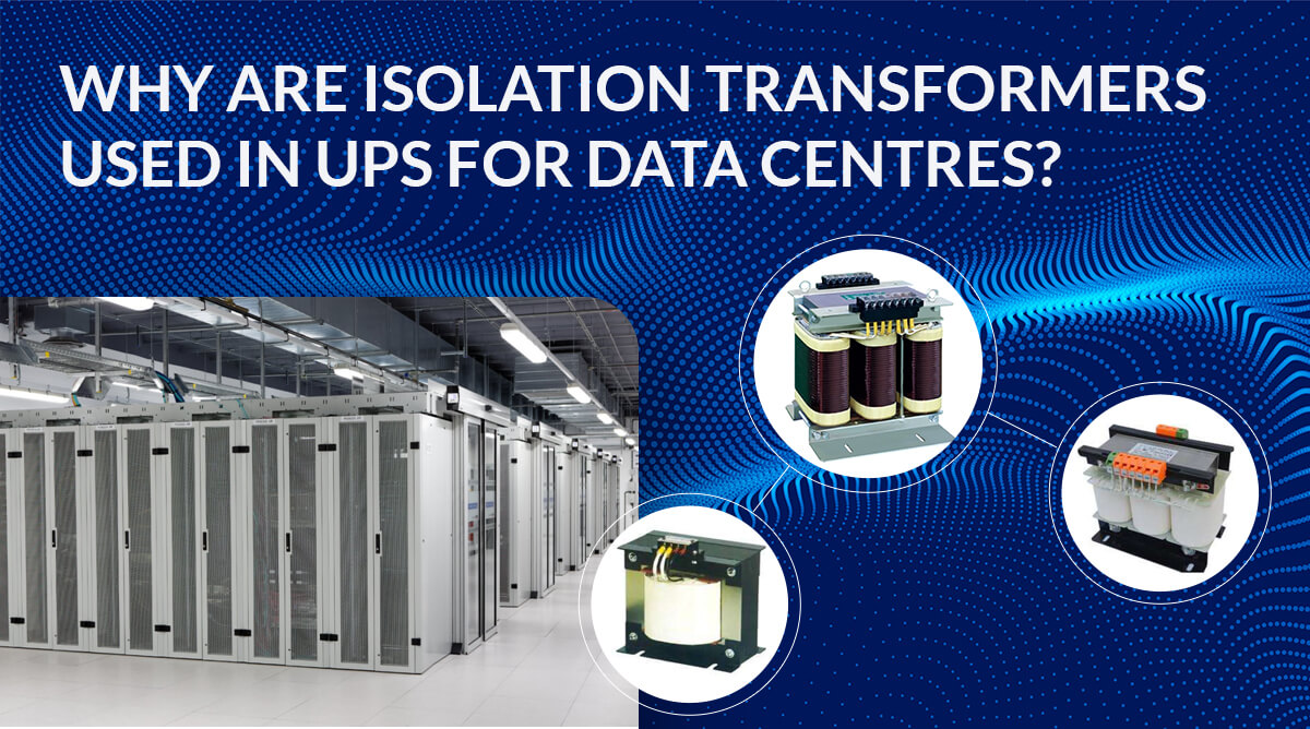 Why are isolation transformers used in UPS for data centers?