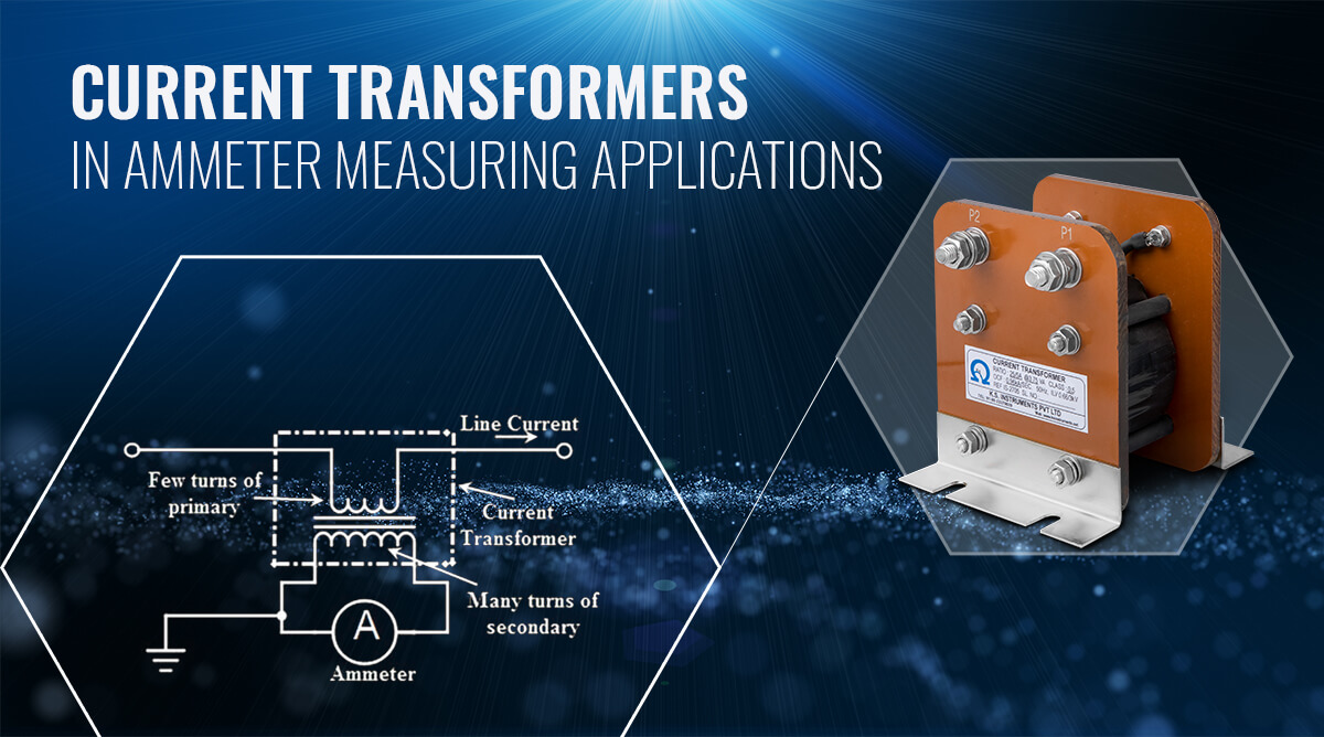 The critical role of Current Transformers in Ammeter measuring applications